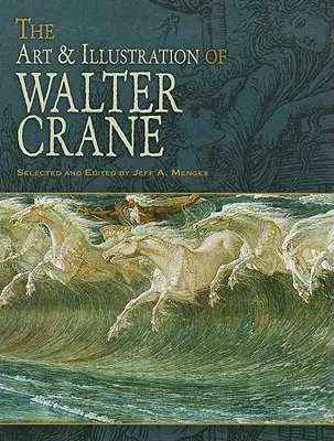 L'art et l'illustration de Walter Crane - The Art & Illustration of Walter Crane