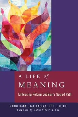 Une vie pleine de sens : La voie sacrée du judaïsme réformé - A Life of Meaning: Embracing Reform Judaism's Sacred Path