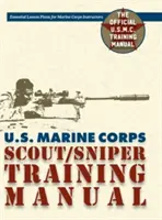 Manuel d'entraînement des éclaireurs et des tireurs d'élite du Corps des Marines des États-Unis - U.S. Marine Corps Scout/Sniper Training Manual