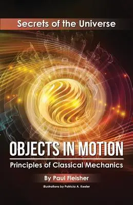 Objets en mouvement : Principes de la mécanique classique - Objects in Motion: Principles of Classical Mechanics