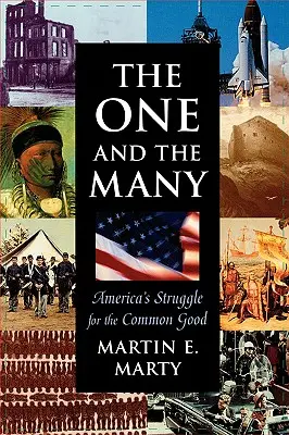 L'un et la multitude l'un et la multitude : La lutte de l'Amérique pour le bien commun - One and the Many the One and the Many: America's Struggle for the Common Good