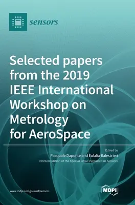 Sélection d'articles de l'atelier international 2019 de l'IEEE sur la métrologie pour l'aérospatiale - Selected papers from the 2019 IEEE International Workshop on Metrology for AeroSpace