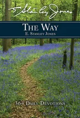 La Voie : 364 Devotions quotidiennes - The Way: 364 Daily Devotions