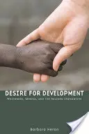 Le désir de développement : La blancheur, le genre et l'impératif d'aide - Desire for Development: Whiteness, Gender, and the Helping Imperative