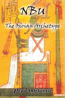 L'archétype osirien - The Osirian Archtype