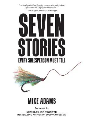Sept histoires que tout vendeur doit raconter - Seven Stories Every Salesperson Must Tell