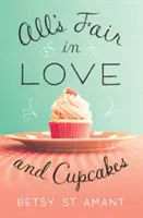 Tout est juste dans l'amour et les cupcakes - All's Fair in Love and Cupcakes