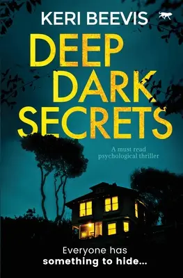 De sombres et profonds secrets : Un thriller psychologique à lire absolument - Deep Dark Secrets: A Must Read Psychological Thriller