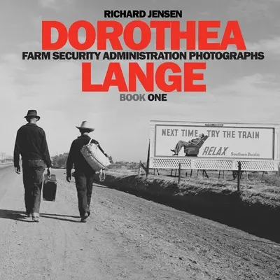 Dorothea Lange Livre premier - Dorothea Lange Book One