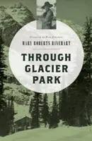 À travers le parc des Glaciers - Through Glacier Park