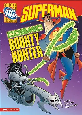 Superman : chasseur de primes cosmique - Superman: Cosmic Bounty Hunter