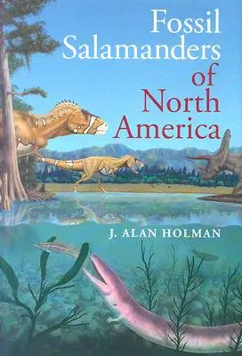 Salamandres fossiles d'Amérique du Nord - Fossil Salamanders of North America