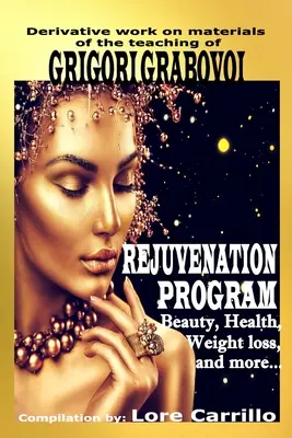 Programme de rajeunissement : Beauté, santé, perte de poids et plus encore. - Rejuvenation Program: Beauty, health, weight loss and more.