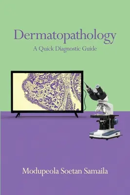 Dermatopathologie : Un guide de diagnostic rapide - Dermatopathology: A Quick Diagnostic Guide