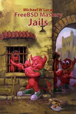 Maîtrise de FreeBSD : Jails - FreeBSD Mastery: Jails
