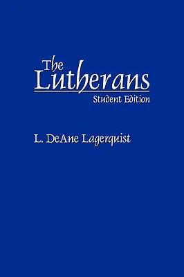Lutherans : Student Edition - Lutherans: Student Edition