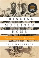 Ramener Mulligan à la maison : la longue recherche d'un marine perdu - Bringing Mulligan Home: The Long Search for a Lost Marine