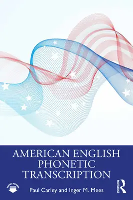 Transcription phonétique de l'anglais américain - American English Phonetic Transcription