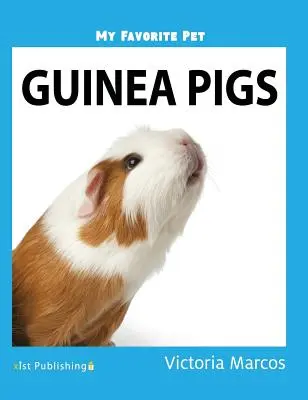 Mon animal préféré : le cochon d'Inde Les cochons d'Inde - My Favorite Pet: Guinea Pigs