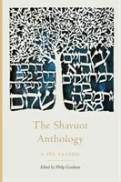 Anthologie de Shavuot - The Shavuot Anthology