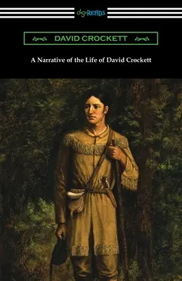 Récit de la vie de David Crockett - A Narrative of the Life of David Crockett