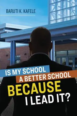 Mon école est-elle meilleure parce que je la dirige ? - Is My School Better Because I Lead It?