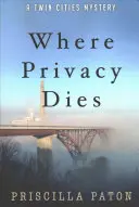 Quand la vie privée meurt - Where Privacy Dies