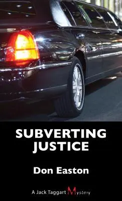 Subverting Justice : Un mystère de Jack Taggart - Subverting Justice: A Jack Taggart Mystery