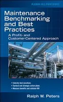 Analyse comparative et meilleures pratiques en matière de maintenance - Maintenance Benchmarking and Best Practices