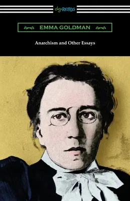 Anarchisme et autres essais - Anarchism and Other Essays