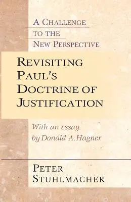 Revoir la doctrine de Paul sur la justification : Un défi pour la nouvelle perspective - Revisiting Paul's Doctrine of Justification: A Challenge of the New Perspective