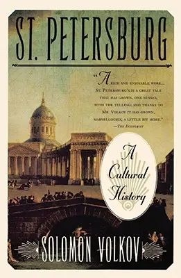 Saint-Pétersbourg : Une histoire culturelle - St. Petersburg: A Cultural History