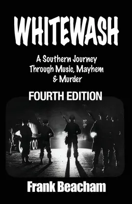 Whitewash : Un voyage dans le Sud à travers la musique, le chaos et le meurtre - Whitewash: A Southern Journey Through Music, Mayhem and Murder