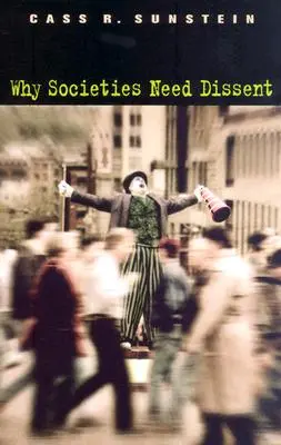 Pourquoi les sociétés ont besoin de dissidence (révisé) - Why Societies Need Dissent (Revised)