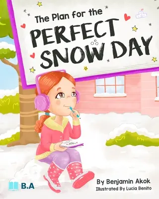 Le plan pour un jour de neige parfait - The Plan for the Perfect Snow Day
