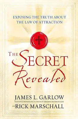 Le secret révélé : La vérité sur la loi de l'attraction - The Secret Revealed: Exposing the Truth about the Law of Attraction