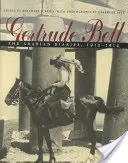 Gertrude Bell : Le journal arabe, 1913-1914 - Gertrude Bell: The Arabian Diaries, 1913-1914