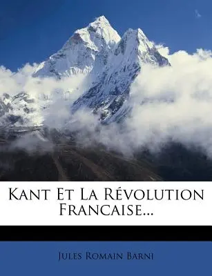 Kant et la révolution française... - Kant Et La Rvolution Francaise...