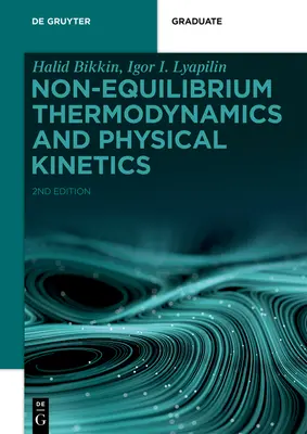 Thermodynamique hors équilibre et cinétique physique - Non-equilibrium Thermodynamics and Physical Kinetics