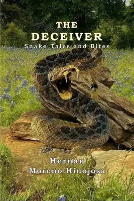 Le Trompeur : Histoires de serpents et morsures - The Deceiver: Snake Tales And Bites