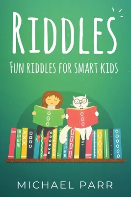 Devinettes : Des énigmes amusantes pour les enfants intelligents - Riddles: Fun riddles for smart kids