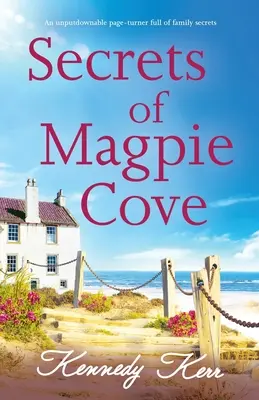 Les secrets de Magpie Cove : Un page-turner incontrôlable plein de secrets de famille - Secrets of Magpie Cove: An unputdownable page-turner full of family secrets