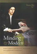 Minding the Modern : Human Agency, Intellectual Traditions, and Responsible Knowledge (en anglais) - Minding the Modern: Human Agency, Intellectual Traditions, and Responsible Knowledge