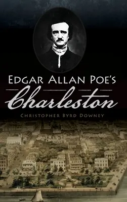 Le Charleston d'Edgar Allan Poe - Edgar Allan Poe's Charleston