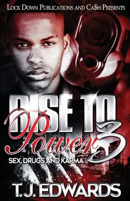 Rise to Power 3 : Sexe, drogues et karma - Rise to Power 3: Sex, Drugs and Karma