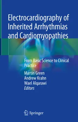 Electrocardiographie des arythmies héréditaires et des cardiomyopathies : De la science fondamentale à la pratique clinique - Electrocardiography of Inherited Arrhythmias and Cardiomyopathies: From Basic Science to Clinical Practice