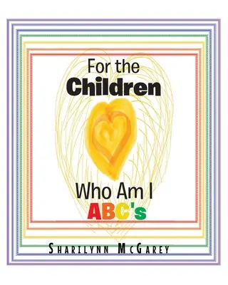 Pour les enfants : Qui suis-je ? - For the Children: Who Am I ABC's