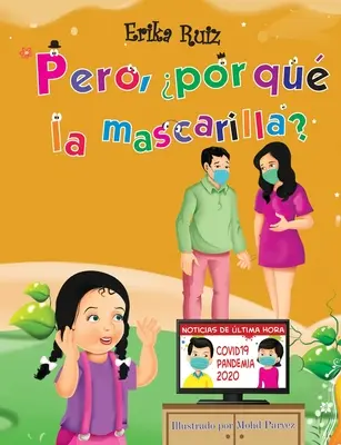 Pero, por qu la mascarilla ? - Pero, por qu la mascarilla?