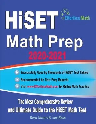 HiSET Math Prep 2020-2021 : La révision la plus complète et le guide ultime pour le test de mathématiques HiSET - HiSET Math Prep 2020-2021: The Most Comprehensive Review and Ultimate Guide to the HiSET Math Test