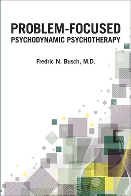 Psychothérapie psychodynamique centrée sur les problèmes - Problem-Focused Psychodynamic Psychotherapy